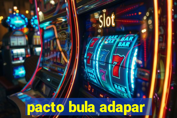 pacto bula adapar