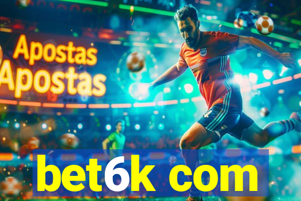 bet6k com