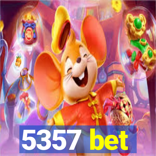 5357 bet