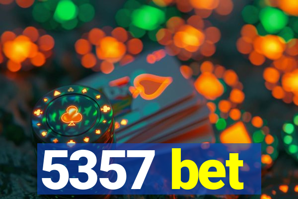 5357 bet