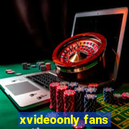 xvideoonly fans