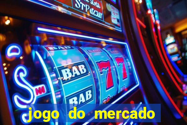 jogo do mercado dinheiro infinito