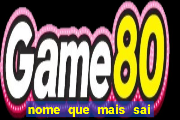 nome que mais sai na rifa