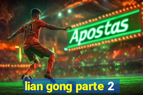 lian gong parte 2