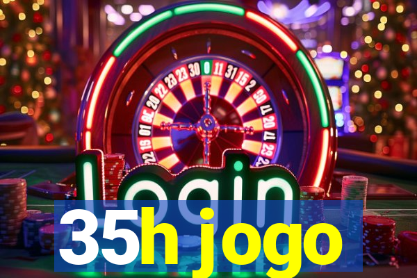 35h jogo