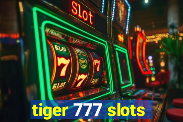 tiger 777 slots