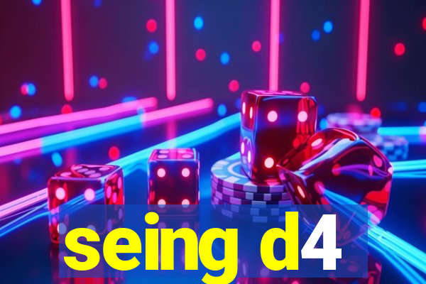 seing d4