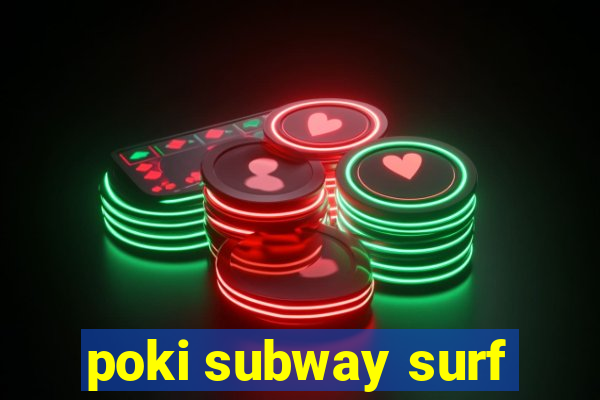 poki subway surf