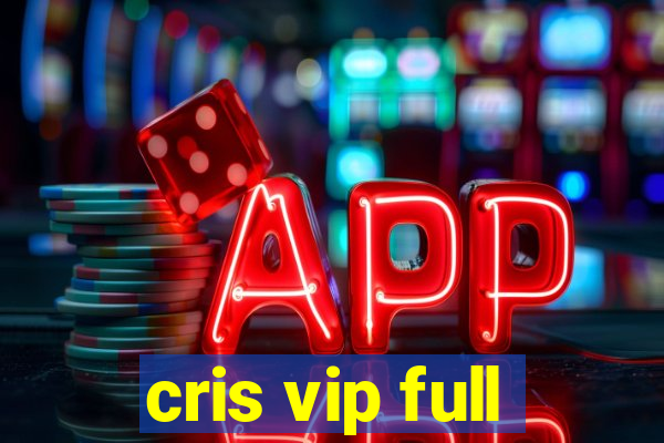 cris vip full