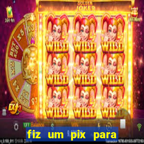 fiz um pix para uma conta inativa o que fazer