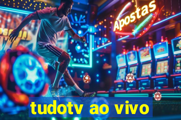tudotv ao vivo