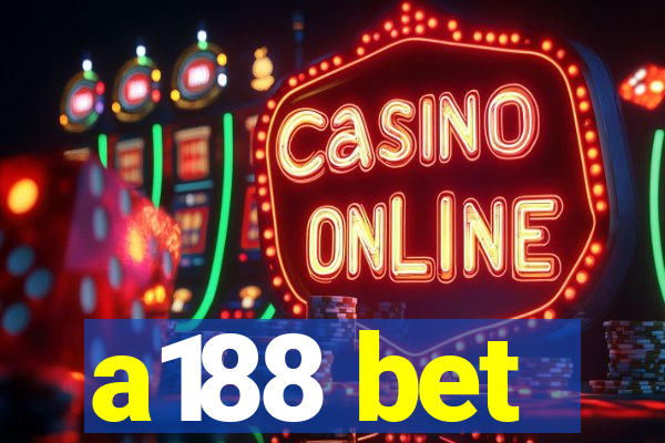 a188 bet