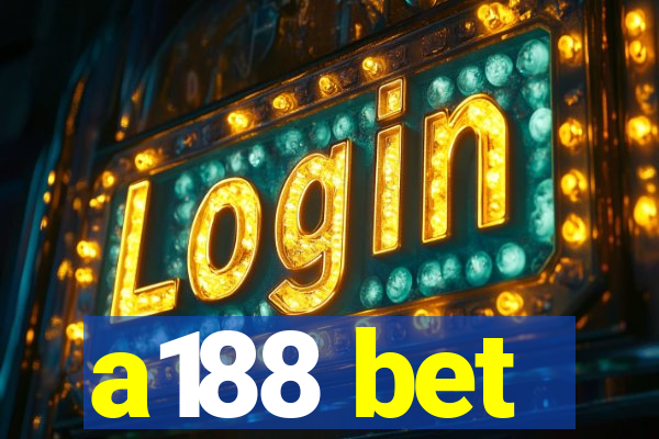 a188 bet
