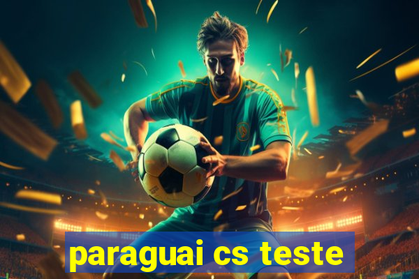 paraguai cs teste