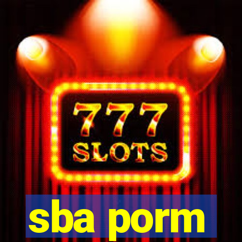 sba porm