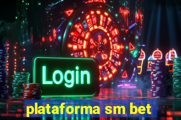 plataforma sm bet