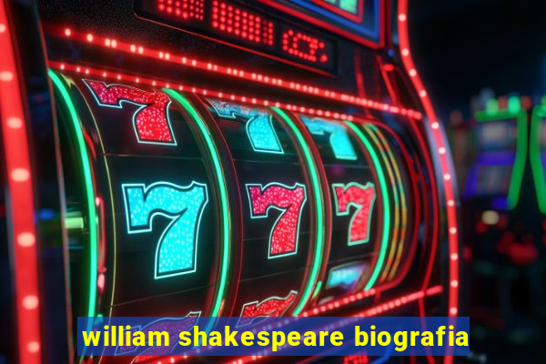 william shakespeare biografia