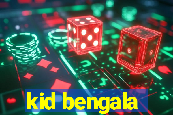 kid bengala