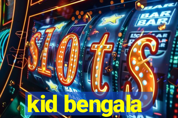 kid bengala