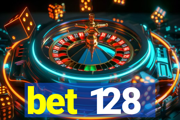 bet 128