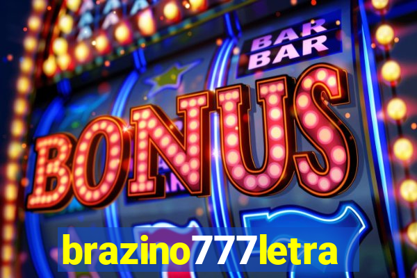 brazino777letra