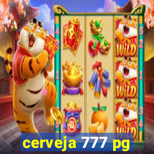 cerveja 777 pg