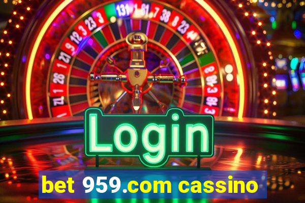 bet 959.com cassino