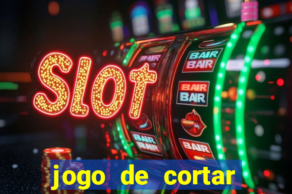 jogo de cortar frutas aposta