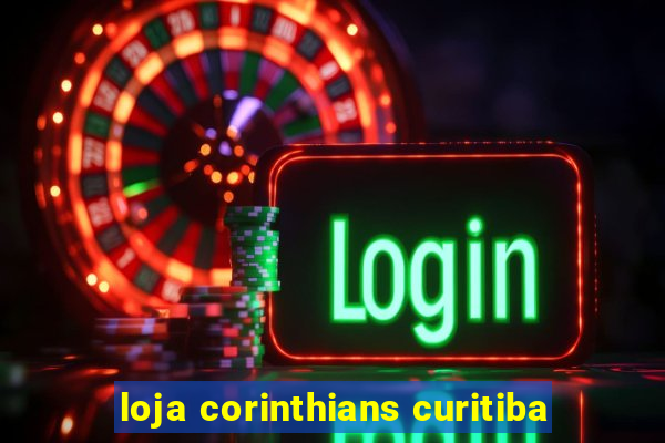 loja corinthians curitiba