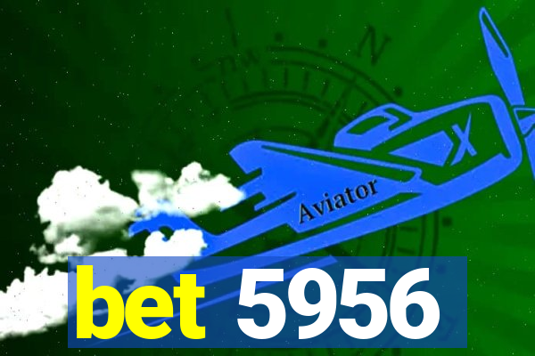 bet 5956