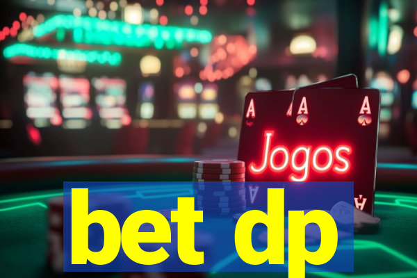 bet dp