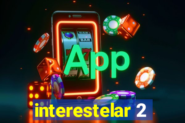 interestelar 2