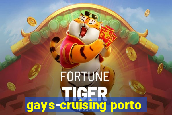 gays-cruising porto