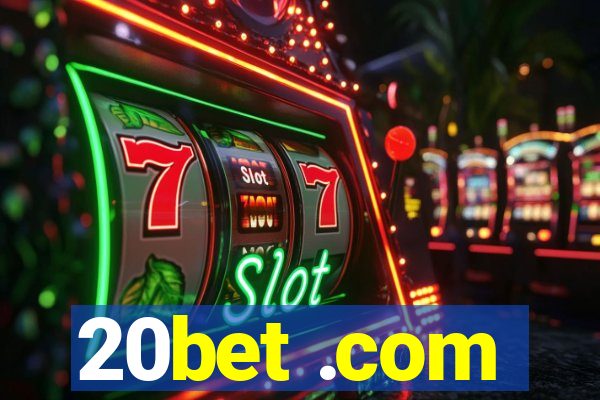 20bet .com