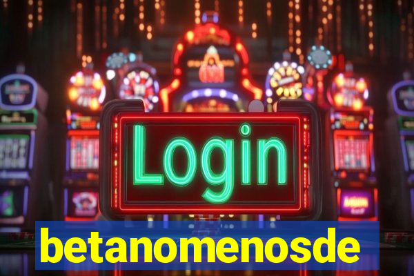 betanomenosde
