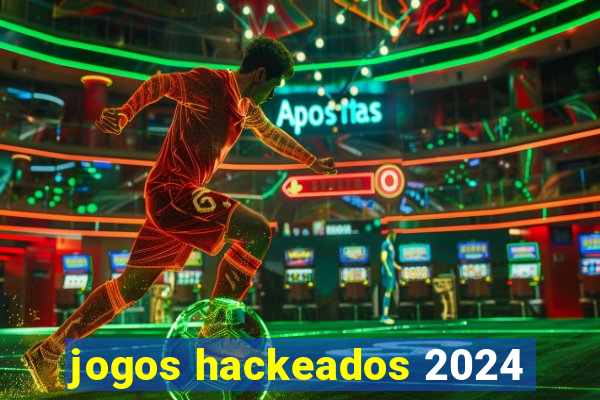 jogos hackeados 2024