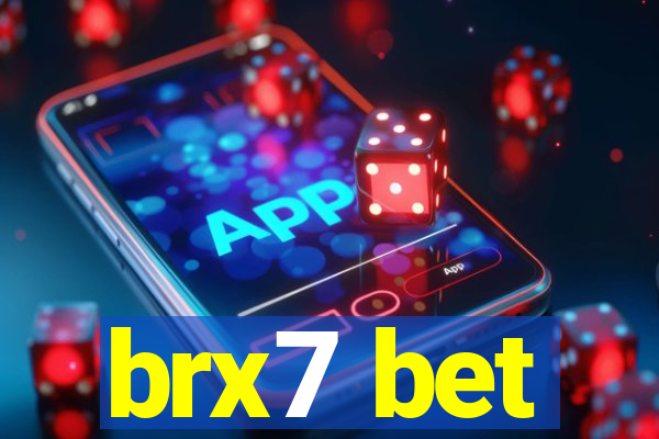 brx7 bet