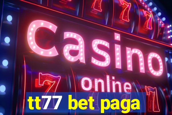 tt77 bet paga