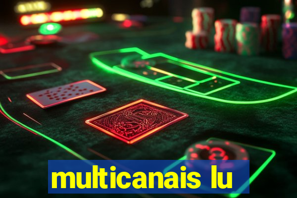 multicanais lu