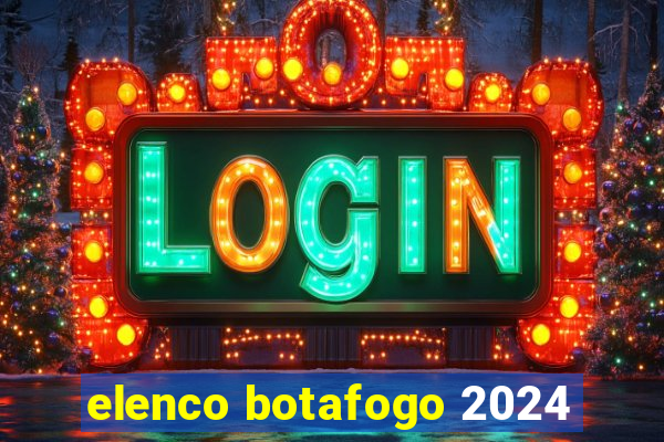 elenco botafogo 2024