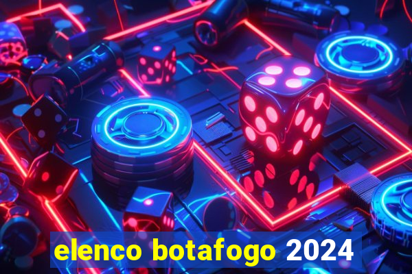 elenco botafogo 2024