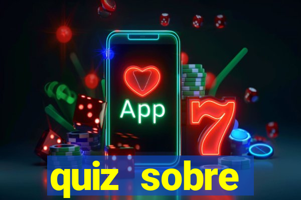 quiz sobre conhecimentos gerais
