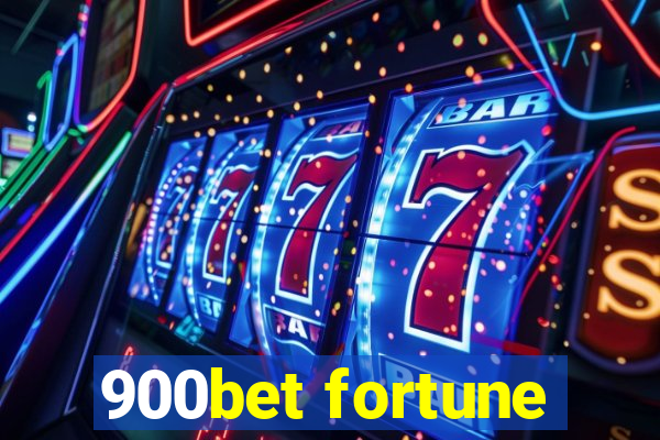900bet fortune