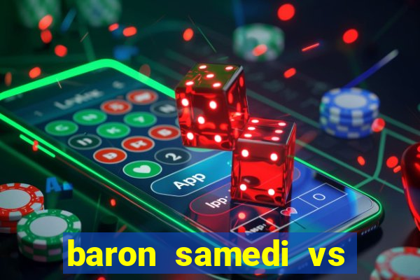 baron samedi vs papa legba