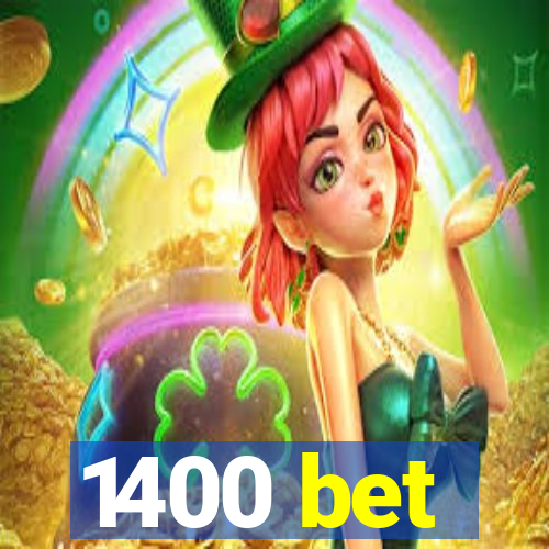 1400 bet