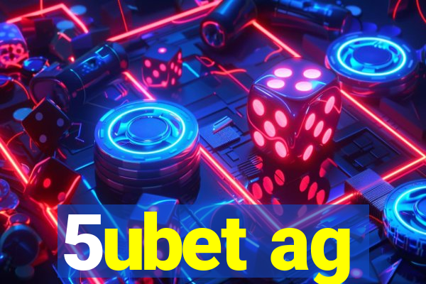 5ubet ag