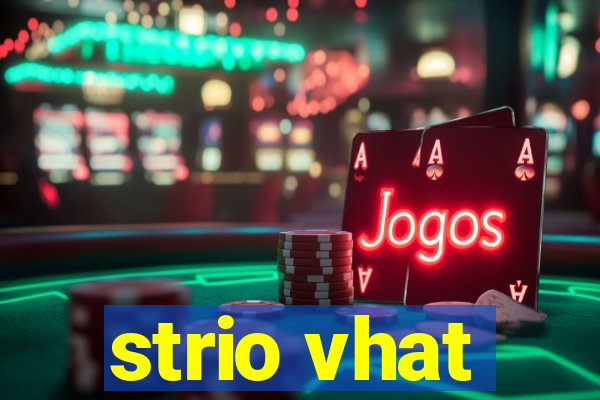 strio vhat