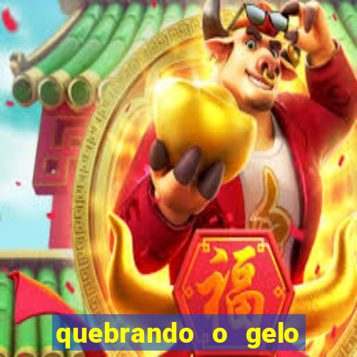 quebrando o gelo ler online