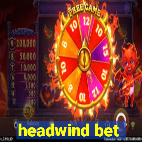 headwind bet