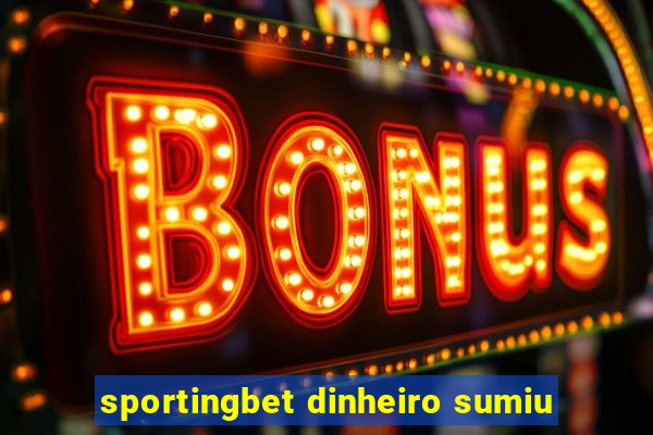 sportingbet dinheiro sumiu